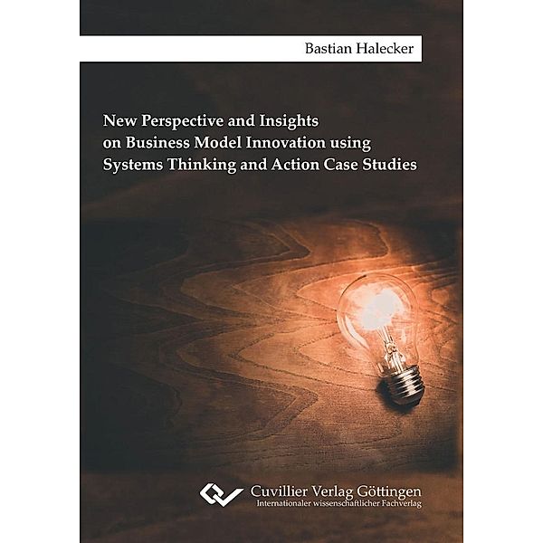 New Perspective and Insights on Business Model Innovation using Systems Thinking and Action Case Studies
