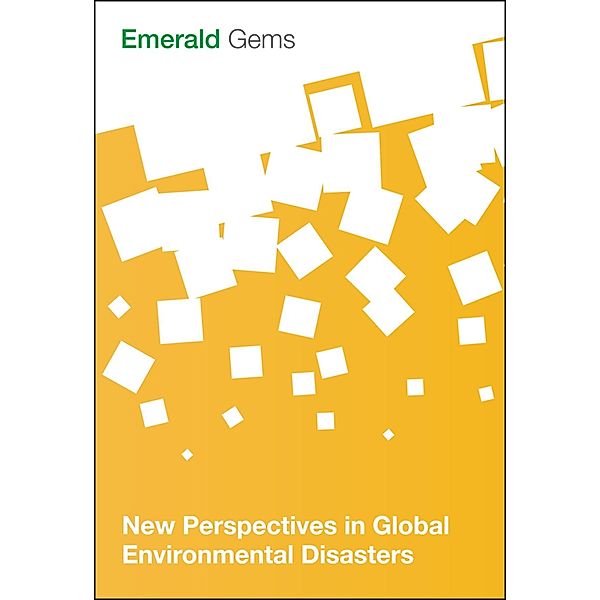 New Perspectives in Global Environmental Disasters, Emerald Group Publishing Limited