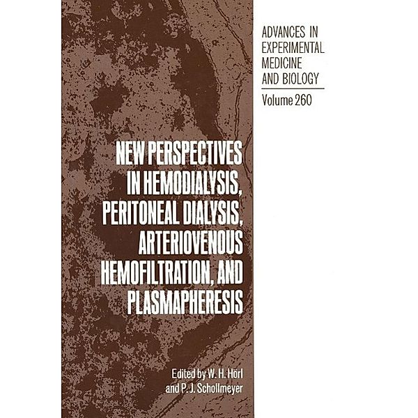 New Perspectives in Hemodialysis, Peritoneal Dialysis, Arteriovenous Hemofiltration, and Plasmapheresis / Advances in Experimental Medicine and Biology Bd.260