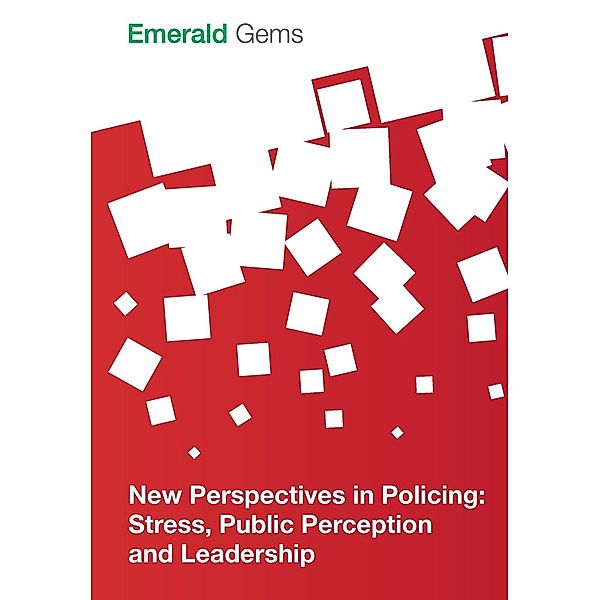 New Perspectives in Policing, Emerald Group Publishing Limited