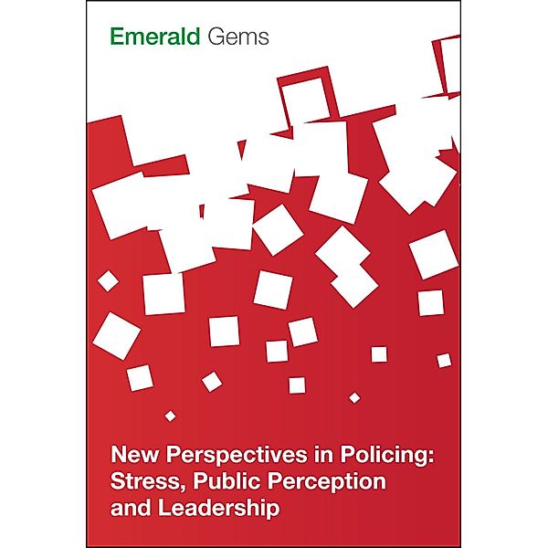 New Perspectives in Policing, Emerald Group Publishing Limited