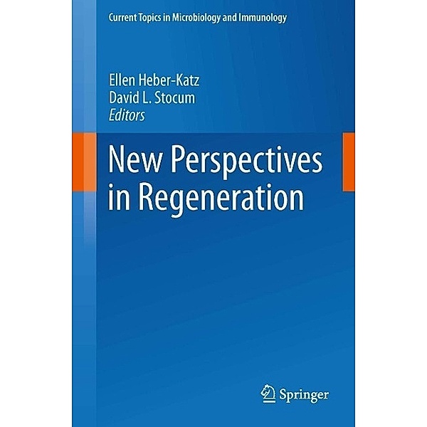 New Perspectives in Regeneration / Current Topics in Microbiology and Immunology Bd.367