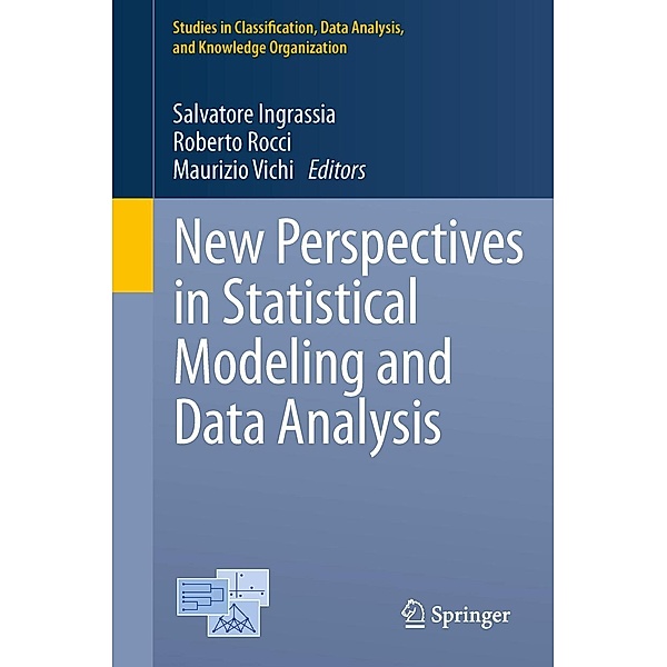 New Perspectives in Statistical Modeling and Data Analysis / Studies in Classification, Data Analysis, and Knowledge Organization, Roberto Rocci, Maurizio Vichi, Salvatore Ingrassia