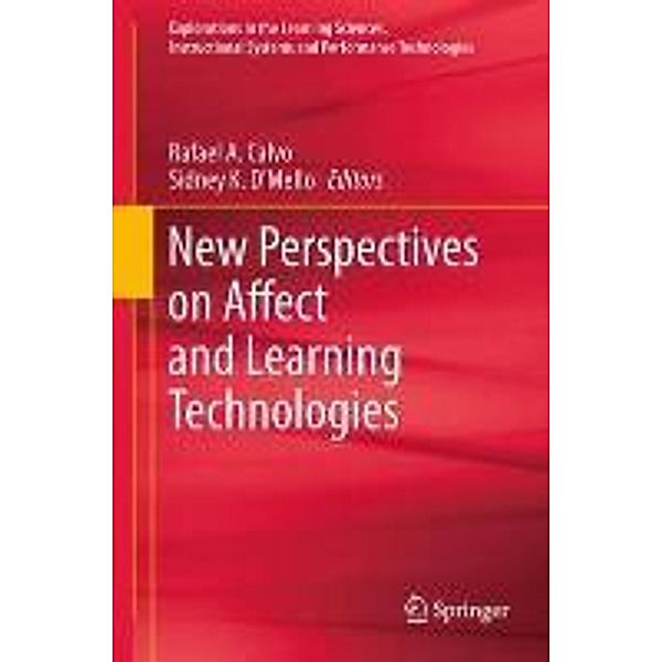New Perspectives on Affect and Learning Technologies / Explorations in the Learning Sciences, Instructional Systems and Performance Technologies Bd.3