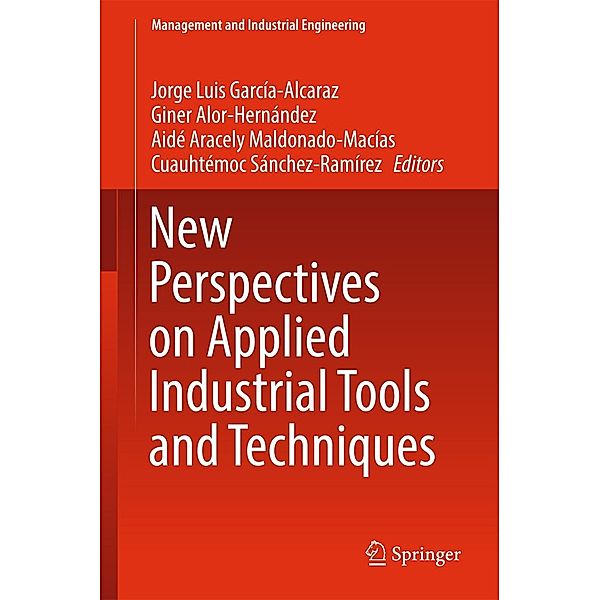 New Perspectives on Applied Industrial Tools and Techniques / Management and Industrial Engineering