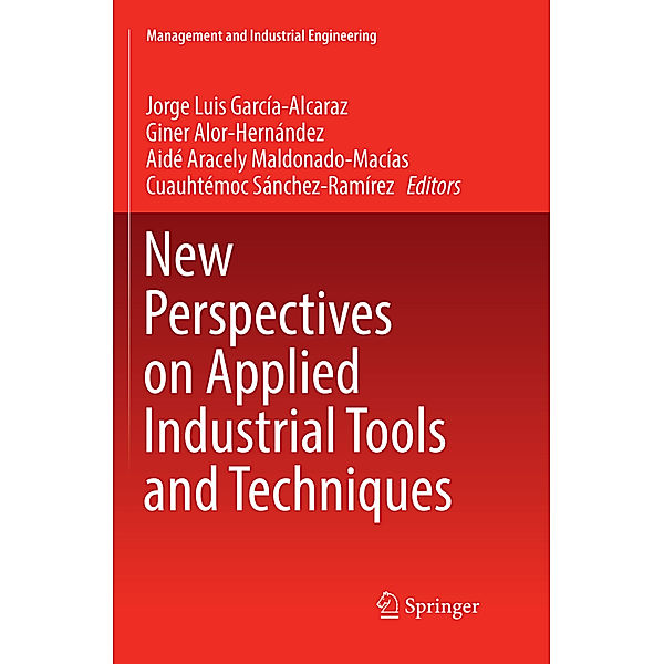 New Perspectives on Applied Industrial Tools and Techniques