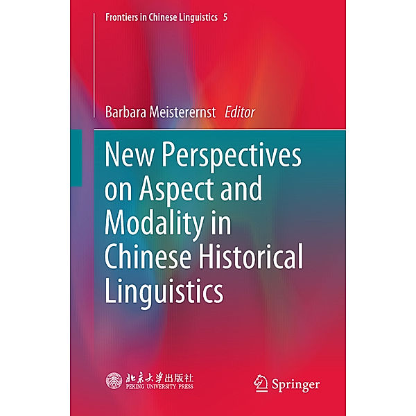 New Perspectives on Aspect and Modality in Chinese Historical Linguistics