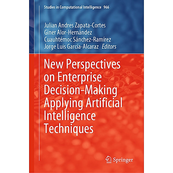 New Perspectives on Enterprise Decision-Making Applying Artificial Intelligence Techniques