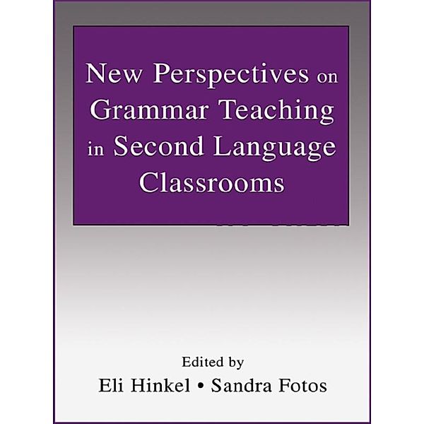 New Perspectives on Grammar Teaching in Second Language Classrooms