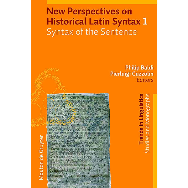New Perspectives on Historical Latin Syntax: Volume 1 Syntax of the Sentence