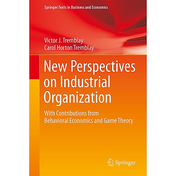 New Perspectives on Industrial Organization, Victor J. Tremblay, Carol Horton Tremblay