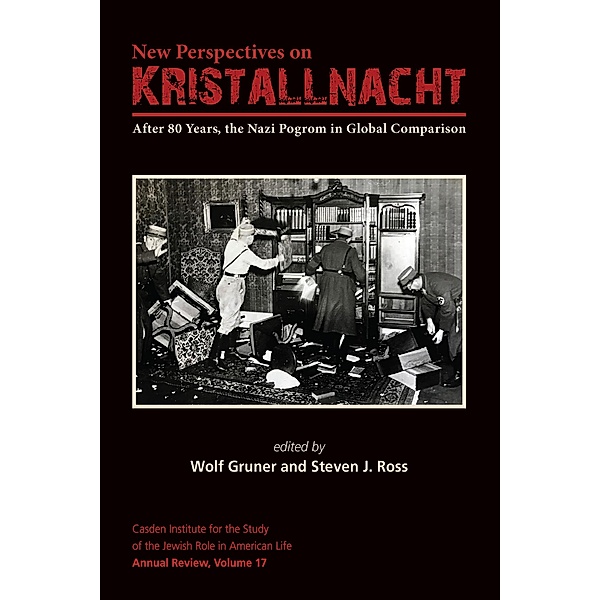 New Perspectives on Kristallnacht / The Jewish Role in American Life: An Annual Review
