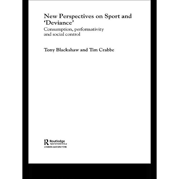 New Perspectives on Sport and 'Deviance', Tim Crabbe, Tony Blackshaw