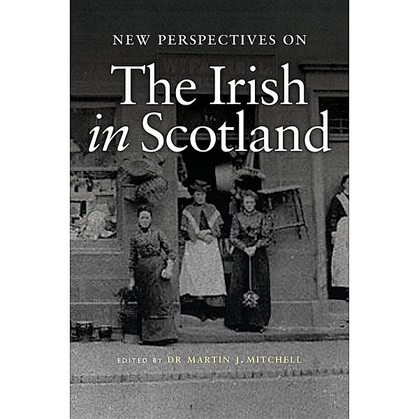 New Perspectives on the Irish in Scotland