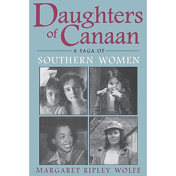 New Perspectives on the South: Daughters Of Canaan, Margaret Ripley Wolfe