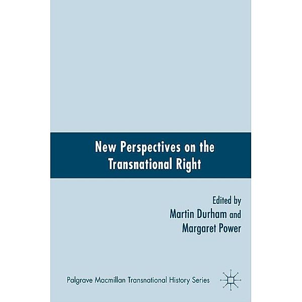 New Perspectives on the Transnational Right / Palgrave Macmillan Transnational History Series