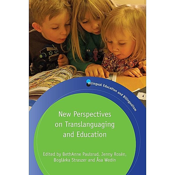 New Perspectives on Translanguaging and Education / Bilingual Education & Bilingualism Bd.108