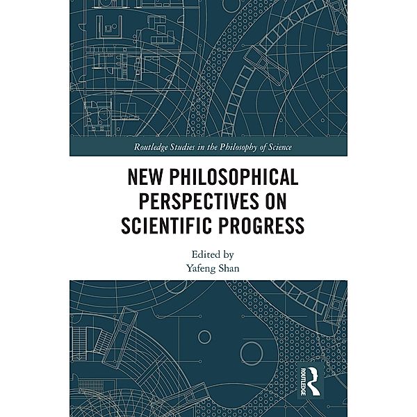 New Philosophical Perspectives on Scientific Progress