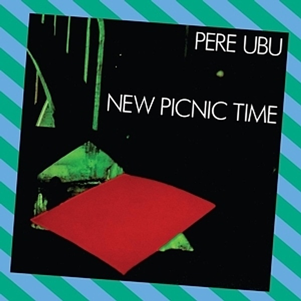 New Picnic Time, Pere Ubu