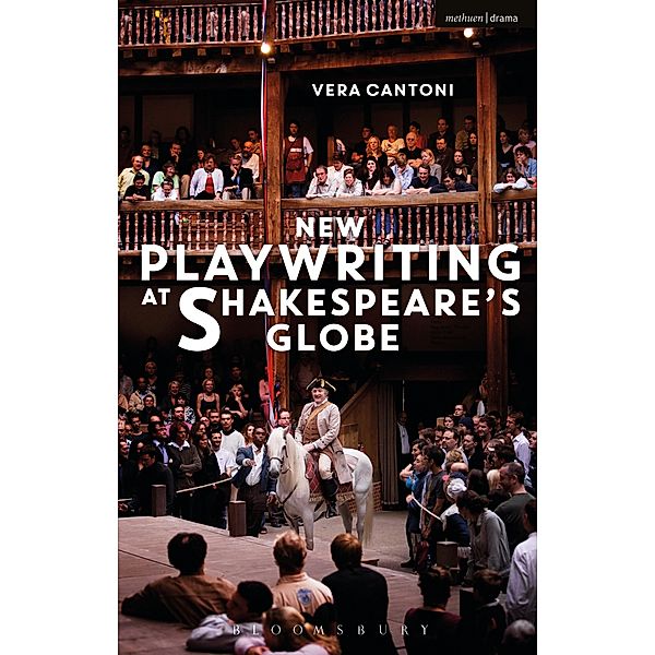 New Playwriting at Shakespeare's Globe, Vera Cantoni