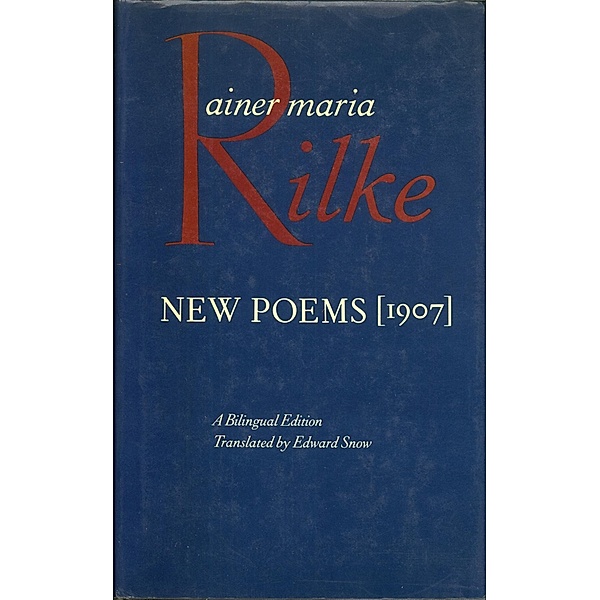 New Poems, 1907, Rainer Maria Rilke
