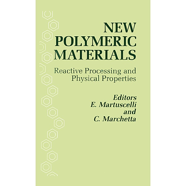 New Polymeric Materials: Reactive Processing and Physical Properties