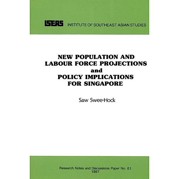 New Population and Labour Force Projections and Policy Implications for Singapore, Swee-Hock Saw