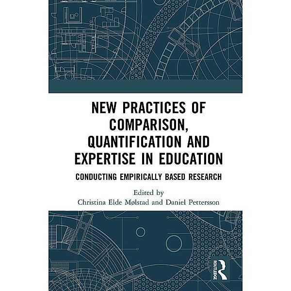 New Practices of Comparison, Quantification and Expertise in Education