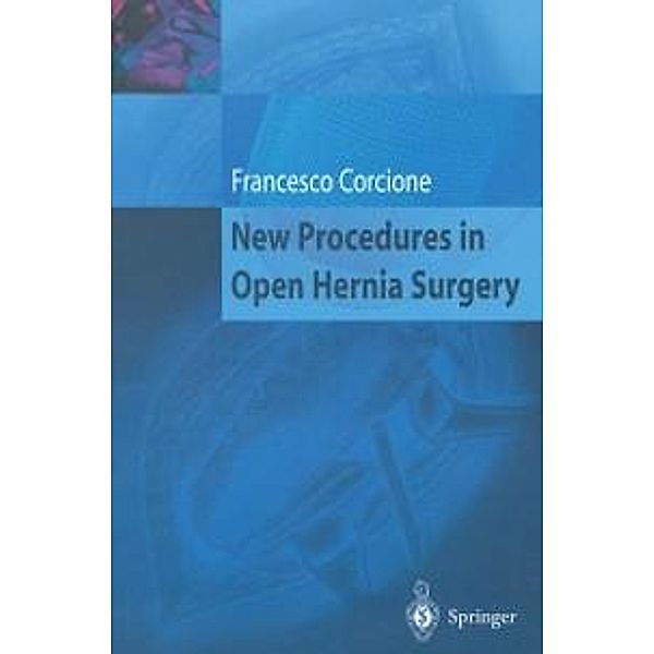 New Procedures in Open Hernia Surgery, Francesco Corcione