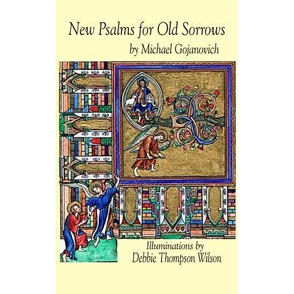 New Psalms for Old Sorrows, Michael Gojanovich