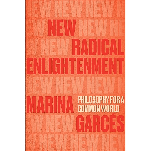 New Radical Enlightenment, Marina Garcés