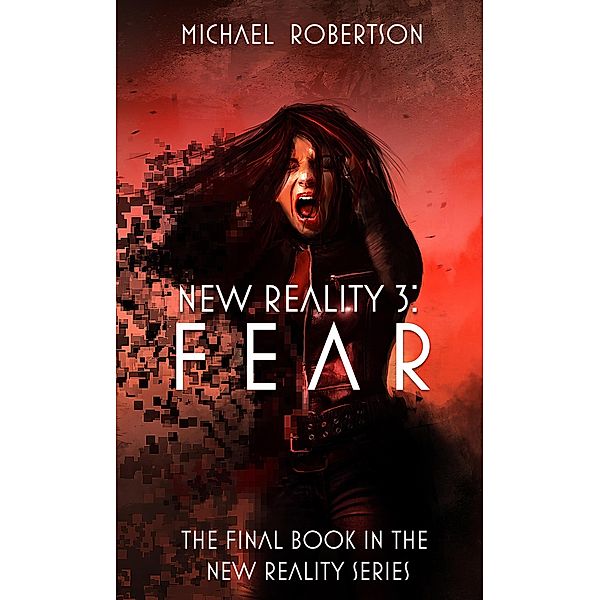 New Reality 3: Fear / New Reality, Michael Robertson