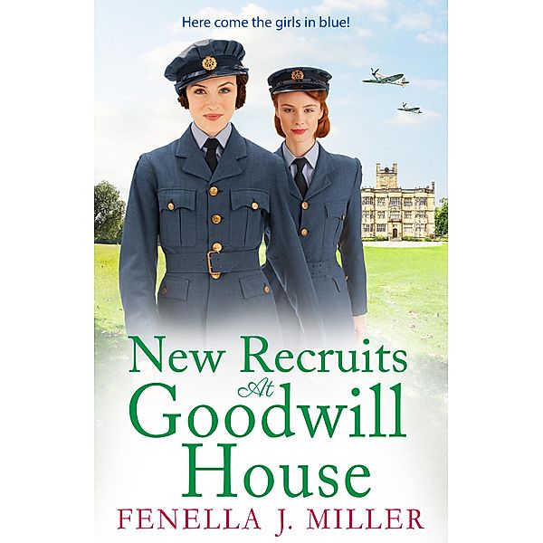 New Recruits at Goodwill House / Goodwill House Bd.2, Fenella J Miller