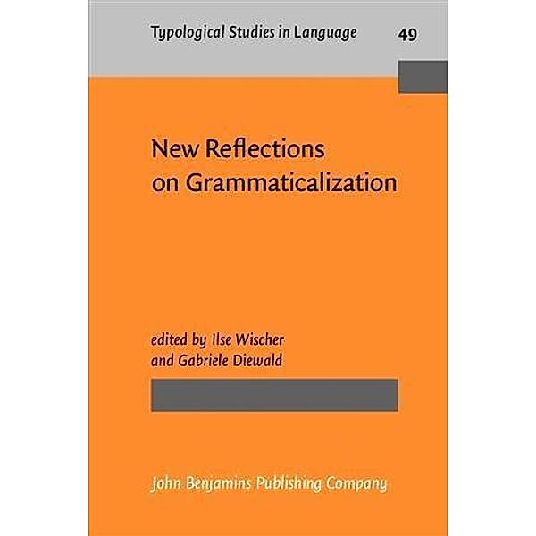 New Reflections on Grammaticalization