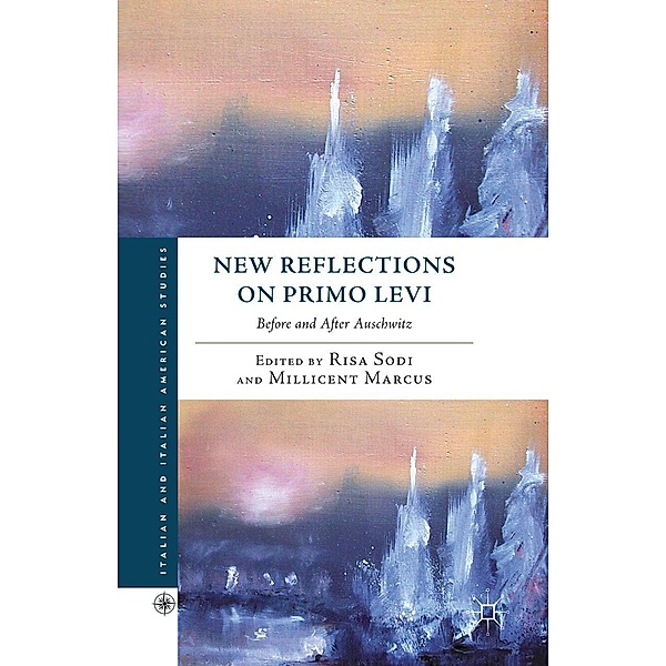 New Reflections on Primo Levi / Italian and Italian American Studies