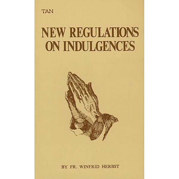 New Regulations on Indulgences, Winfrid Herbst