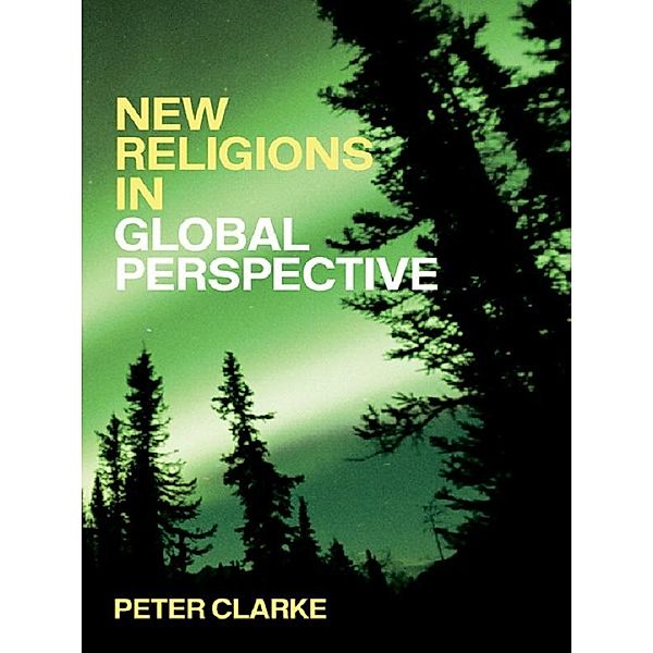 New Religions in Global Perspective, Peter B. Clarke