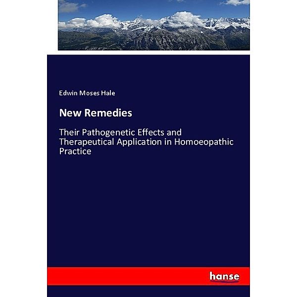 New Remedies, Edwin Moses Hale