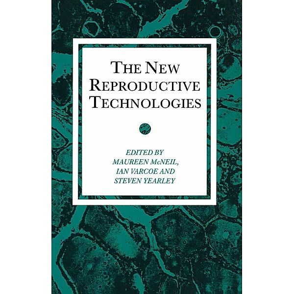 New Reproductive Technologies / Explorations in Sociology., Maureen McNeil