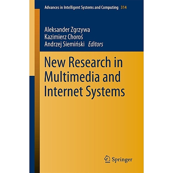 New Research in Multimedia and Internet Systems / Advances in Intelligent Systems and Computing Bd.314