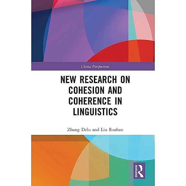 New Research on Cohesion and Coherence in Linguistics, Zhang Delu, Liu Rushan