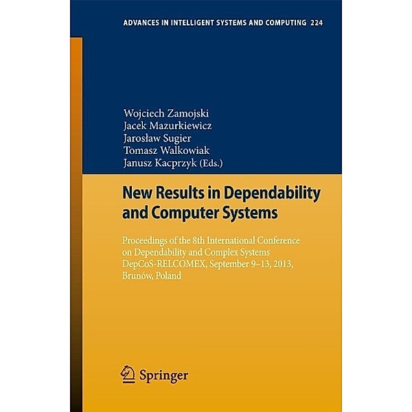 New Results in Dependability and Computer Systems / Advances in Intelligent Systems and Computing Bd.224