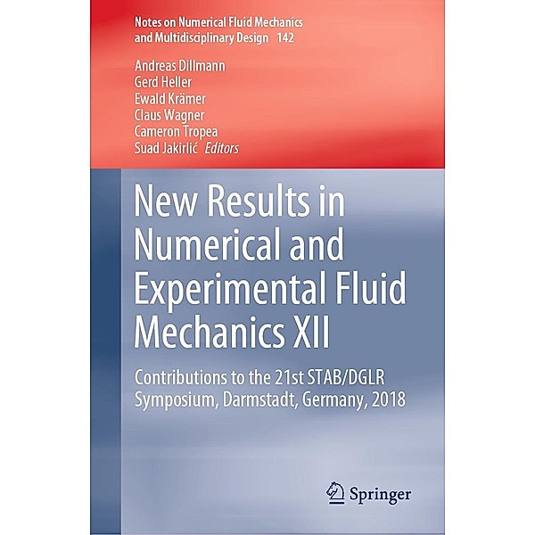 New Results in Numerical and Experimental Fluid Mechanics XII / Notes on Numerical Fluid Mechanics and Multidisciplinary Design Bd.142
