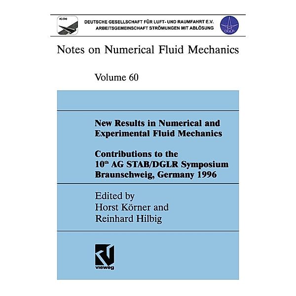 New Results in Numerical and Experimental Fluid Mechanics / Notes on Numerical Fluid Mechanics Bd.60
