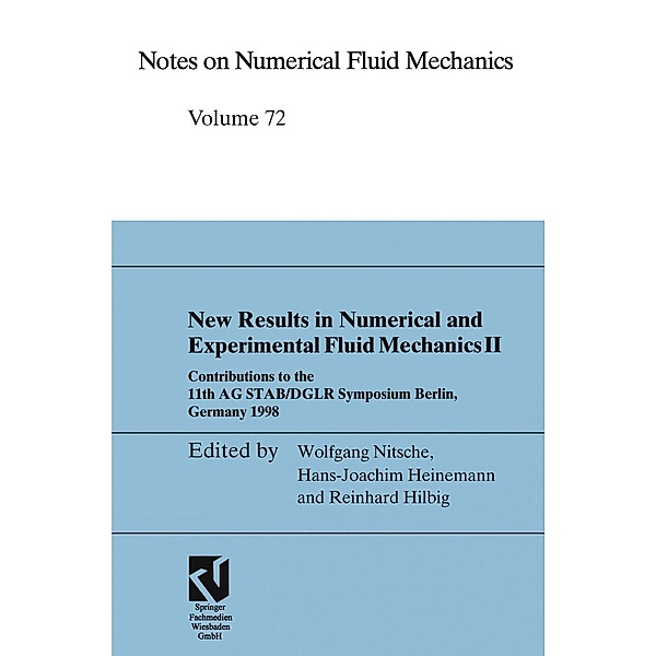 New Results in Numerical and Experimental Fluid Mechanics II / Notes on Numerical Fluid Mechanics Bd.72