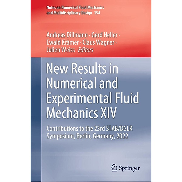 New Results in Numerical and Experimental Fluid Mechanics XIV / Notes on Numerical Fluid Mechanics and Multidisciplinary Design Bd.154