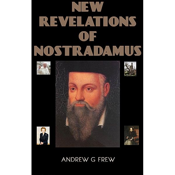 New Revelations of Nostradamus, Andrew Gordon Frew, Andrew G Frew