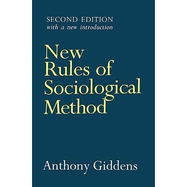 New Rules of Sociological Method, Anthony Giddens