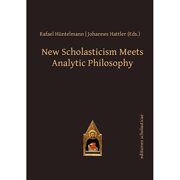 New Scholasticism Meets Analytic Philosophy, Rafael Hüntelmann
