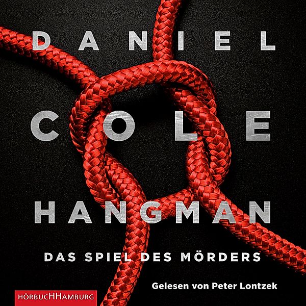 New-Scotland-Yard-Thriller - 2 - Hangman. Das Spiel des Mörders, Daniel Cole